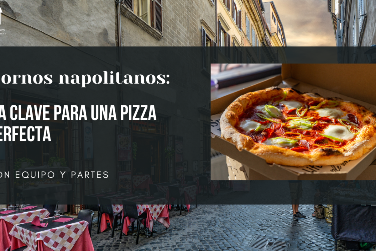 Hornos napolitanos: La clave para una pizza perfecta  