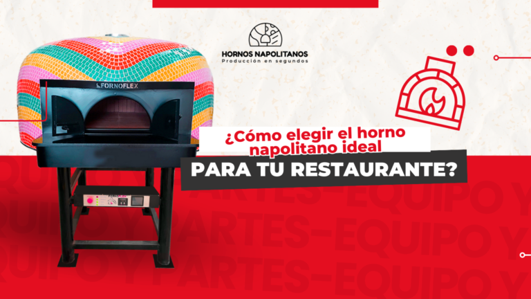 Cómo elegir el horno napolitano ideal para tu restaurante  