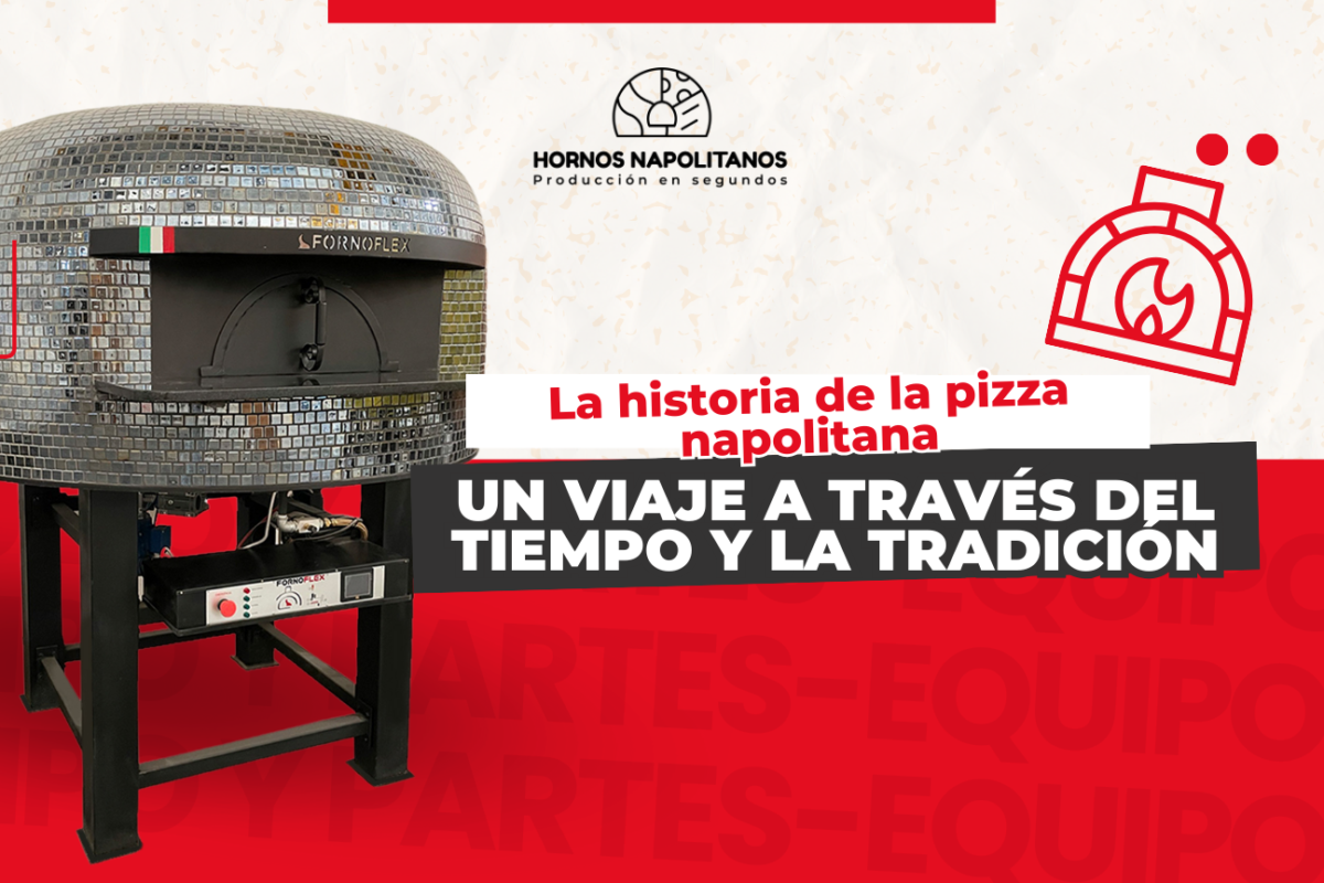 La historia de la pizza napolitana: Un viaje a través del tiempo y la tradición  