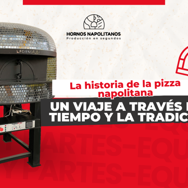 La historia de la pizza napolitana: Un viaje a través del tiempo y la tradición  